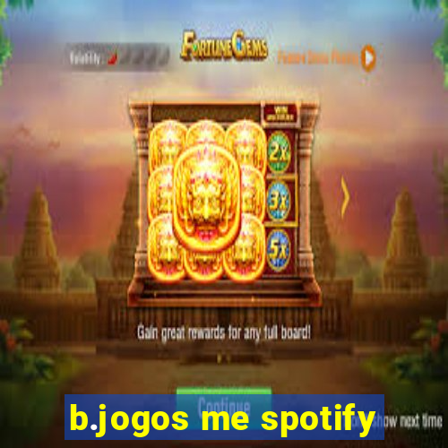 b.jogos me spotify